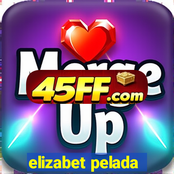 elizabet pelada